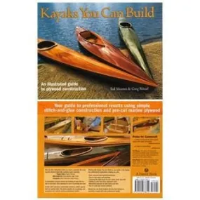 Kayaks You Can Build - by Ted Moores and Greg Rossel (Hardcover)